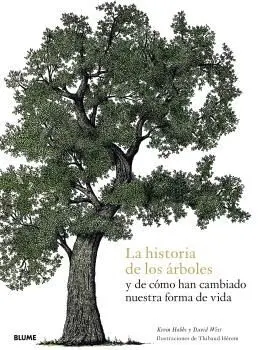 La Historia de los Árboles y de Cómo Han Cambiado nuestra Forma de Vida