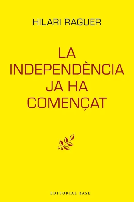 La Independència Ja Ha Començat