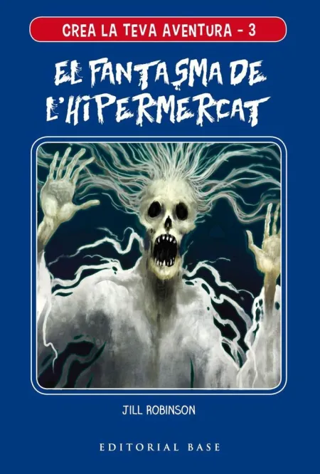 Crea la Teva Aventura 3. El Fantasma de L´hipermercat
