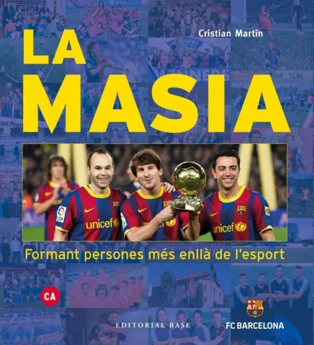 La Masia. Formant Persones Més Enllà de L'esport