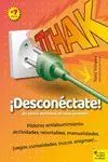 Tchak. ¡Desconéctate!
