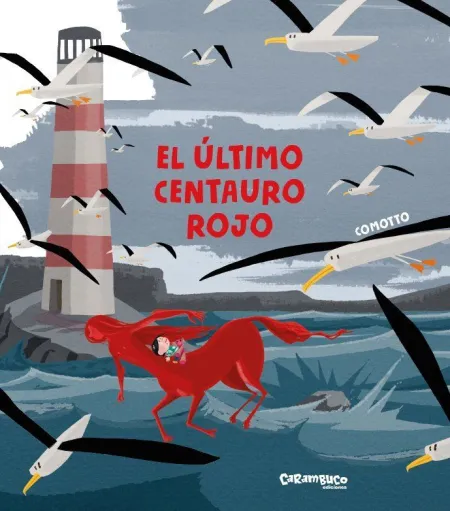 El Ultimo Centauro Rojo