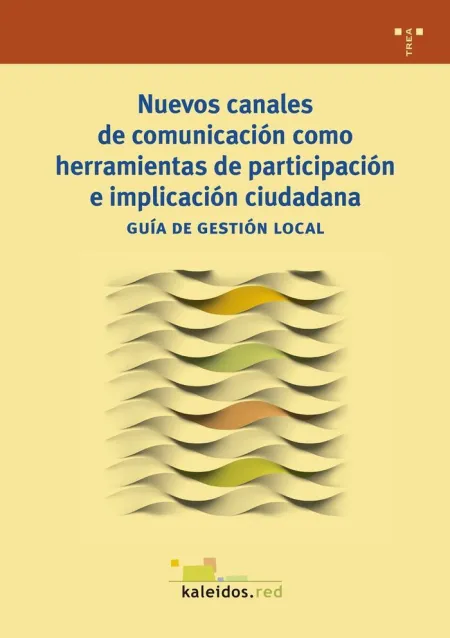 Nuevos Canales de Comunicación Como Herramientas de Participación e Implicación
