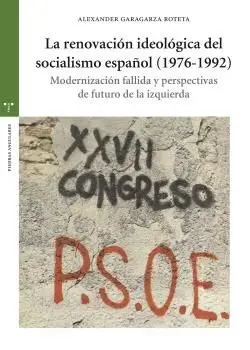La Renovación Ideológica del Socialismo Español (1976-1992)