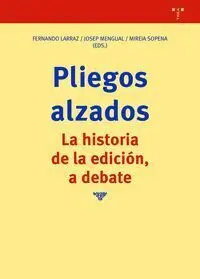 Pliegos Alzados. La Historia de la Edición, a Debate
