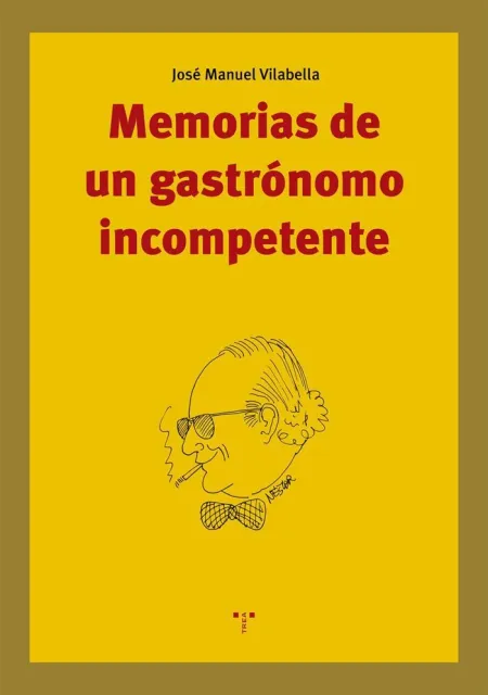 Memorias de un Gastrónomo Incompetente