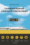 LA EMPRESA EXPLICADA A JÓVENES DE TODAS LAS EDADES