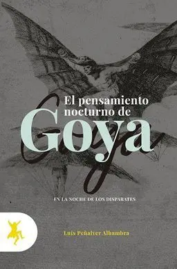 Pensamiento Nocturno de Goya, el