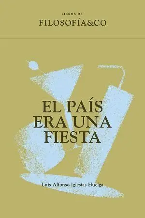 País Era una Fiesta, el