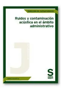 Ruidos y Contaminación Acústica en el Ámbito Administrativo