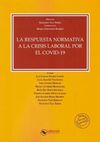 RESPUESTA NORMATIVA A LA CRISIS LABORAL POR EL COVID-19