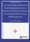 LAS GARANTIAS FORMALES Y PROCEDIMENTALES DE LA RESOLUCION DEL CONTRATO DE TRABAJO POR MOTIVOS EMPRESARIALES