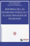 REFORMA DE LAS PENSIONES PUBLICAS Y PLANES PRIVADOS DE PENSIONES