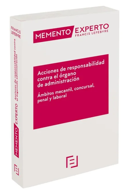 Memento Experto Acciones de Responsabilidad Contra el Órgano de Administración