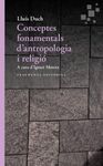 CONCEPTOS FUNDAMENTALES DE ANTROPOLOGÍA Y RELIGIÓN