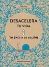 DESACELERA TU VIDA
