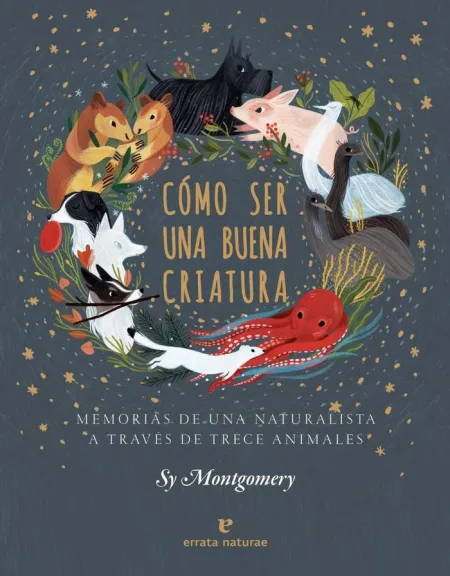 Cómo Ser una Buena Criatura