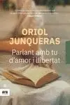 Parlant Amb tu D'amor I Llibertat
