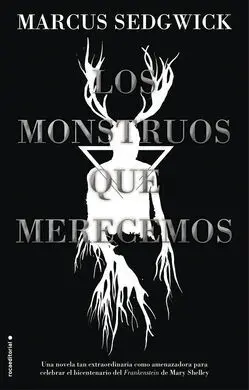 Los Monstruos que Merecemos