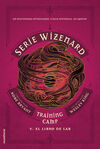 TRAINING CAMP. EL LIBRO DE LAB (SERIE WIZENARD. LIBRO V)