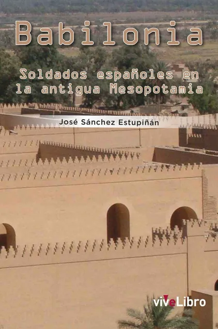 Babilonia /Soldados Españoles en la Antigua Mesopo