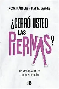 ¿Cerró Usted las Piernas?