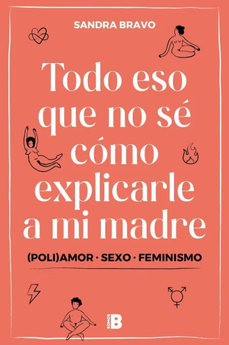Todo eso que no sé Cómo Explicarle a mi Madre