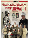 UNIDADES ARABES EN WEHRMACHT 1941-1945