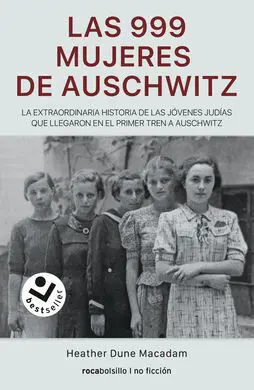999 Mujeres de Auschwitz, las