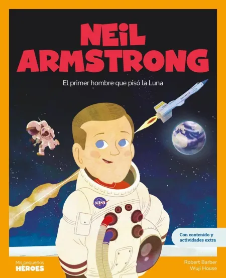 Mis Pequeños Héroes. Neil Amstrong