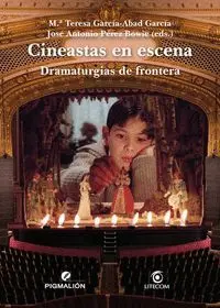 Cineastas en Escena. Dramaturgias de Frontera