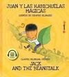 JUAN Y LAS HABICHUELAS MÁGICAS / JACK AND THE BEANSTALK