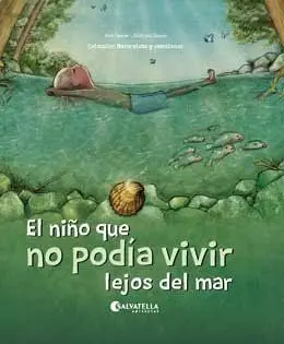 El Niño que no Podía Vivir Lejos del Mar