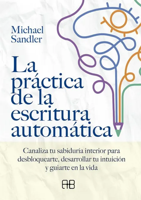 La Práctica de la Escritura Automática