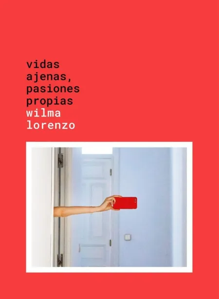 Vidas Ajenas, Pasiones Propias
