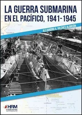 La Guerra Submarina en el Pacífico, 1941-1945