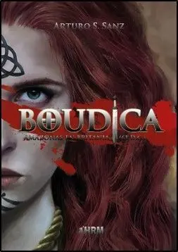 Boudica Amazonas en Britania 61 Dc