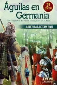 Aguilas en Germania Campañas Varo y 2 Ed