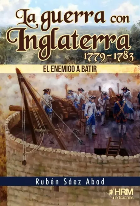 Guerra con Inglaterra el Enemigo a Batir
