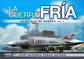 La Guerra Fria. Maquinas de Guerra 4