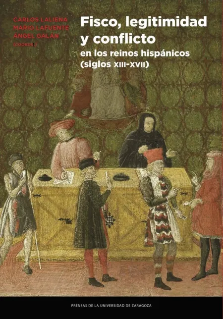 Fisco, Legitimidad y Conflicto en los Reinos Hispá