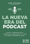 NUEVA ERA DEL PÓDCAST, LA