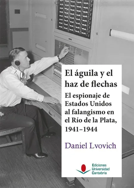 El Águila y el Haz de Flechas: el Espionaje de Est