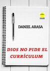 DIOS NO PIDE EL CURRICULUM