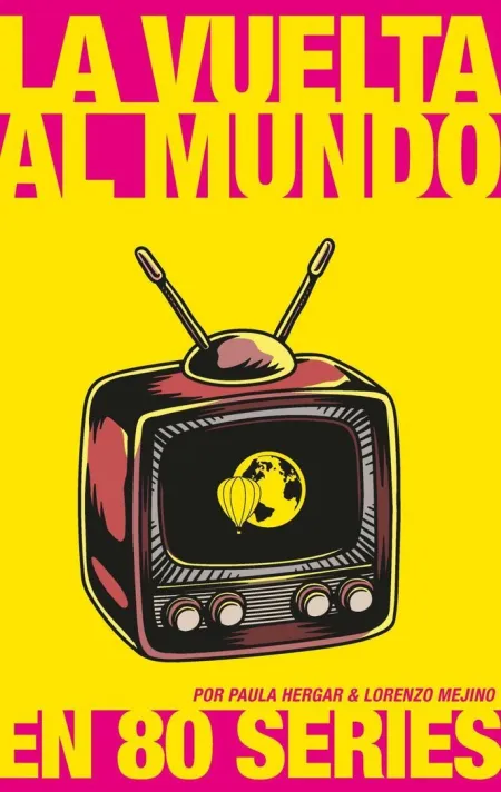 Vuelta Al Mundo en 80 Series,La