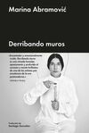 DERRIBANDO MUROS. MARINA ABRAMOVIC