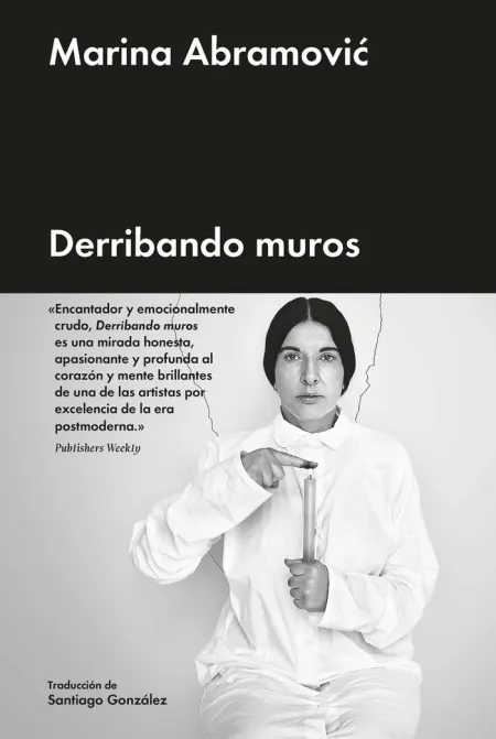 Derribando Muros. Marina Abramovic