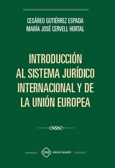 Introduccion Al Sistema Juridico Internacional y de la Union Europea