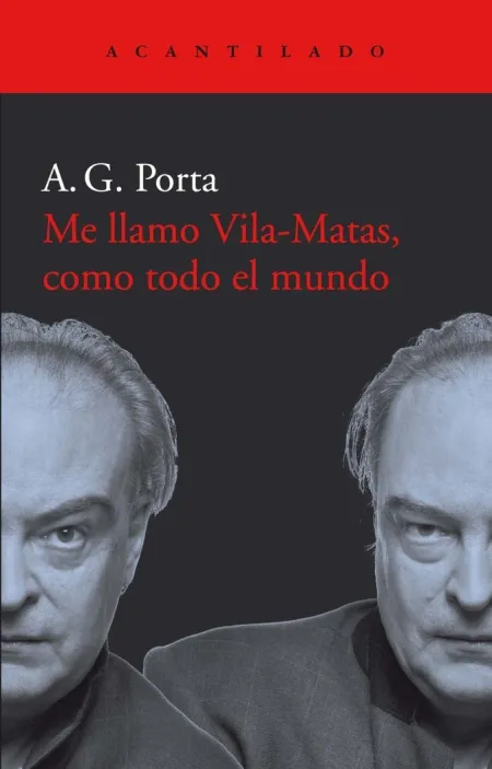 Me Llamo Vila-Matas, Como Todo el Mundo