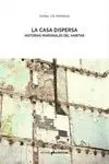 La Casa Dispersa. Historias Marginales del Habitar